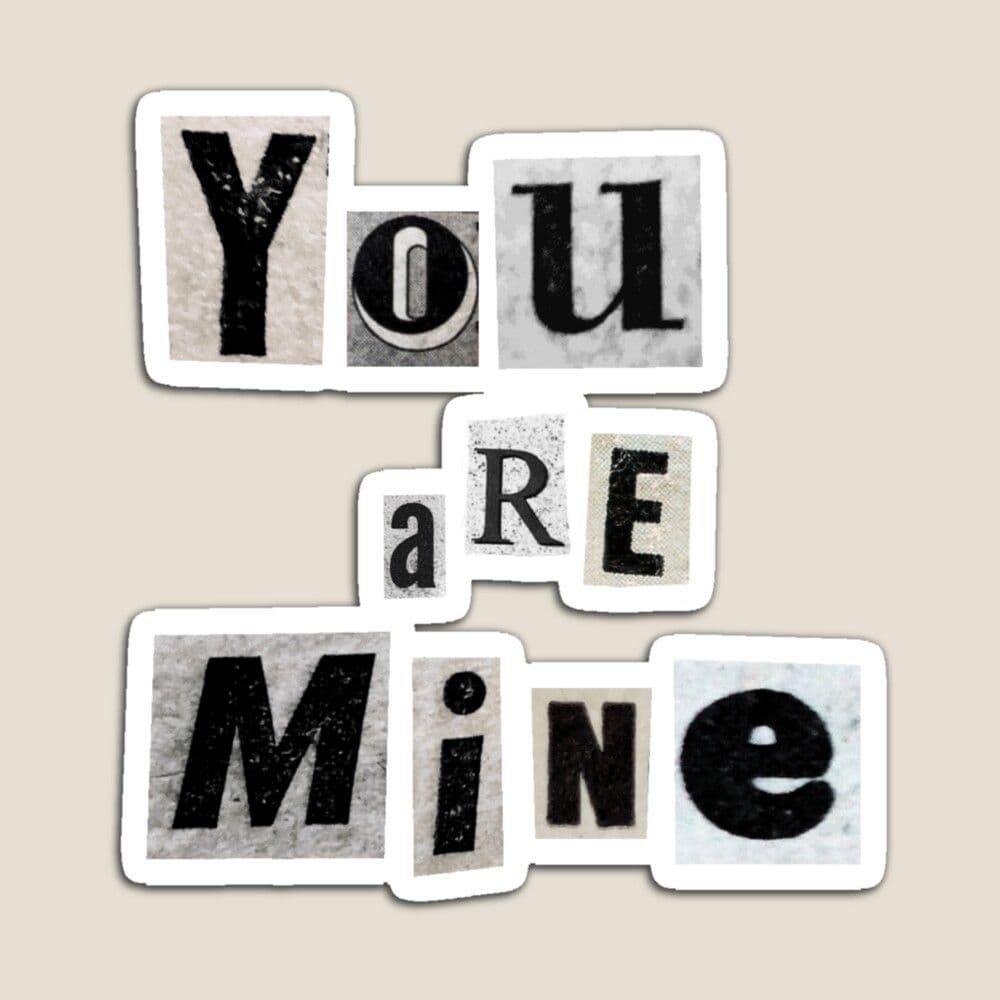 You Are Mine Size :12" X 18"